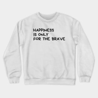 Happiness matters Crewneck Sweatshirt